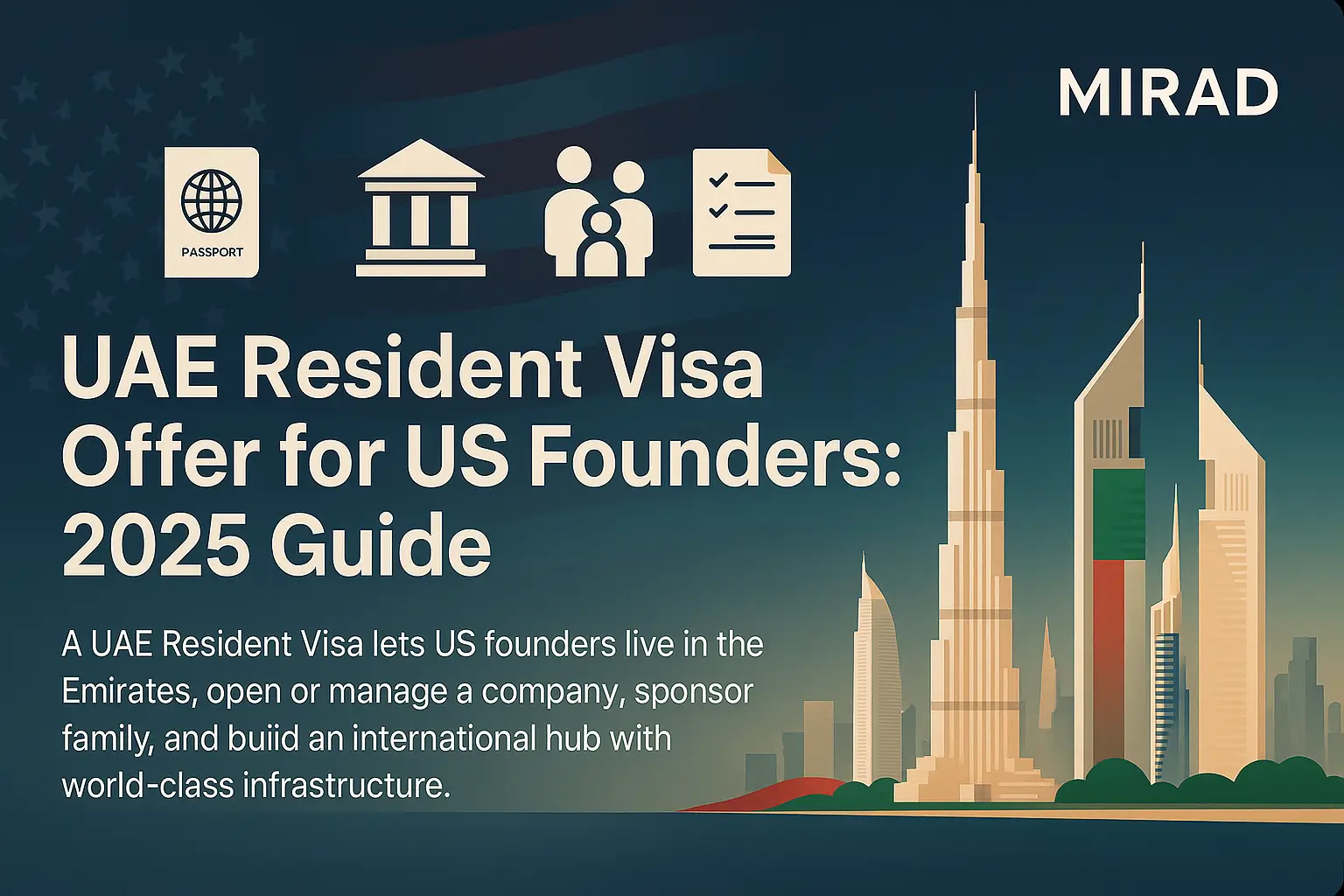 UAE Resident Visa Offer for US Founders: 2025 Guide — MIRAD Group Blog