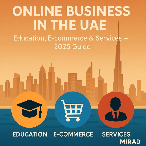 Online Business in the UAE: Education, E-commerce & Services - 2025 Guide